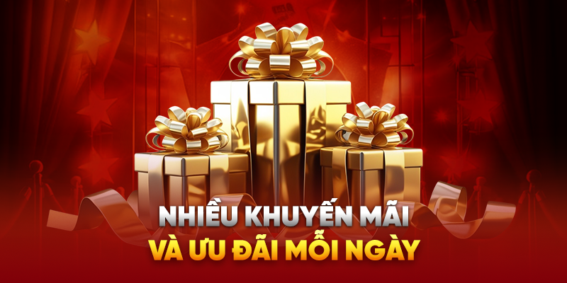 Nhiều khuyến mãi và ưu đãi mỗi ngày